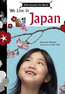 We Live in Japan-Kids Around the World on Hardback by Alexandre Messager