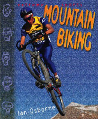 Extreme Sports: Mountain Biking by Ian Osborne image