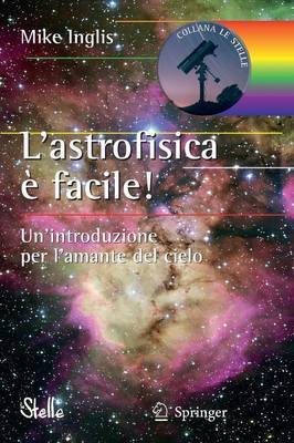 L'Astrofisica E Facile! on Paperback by Mike Inglis