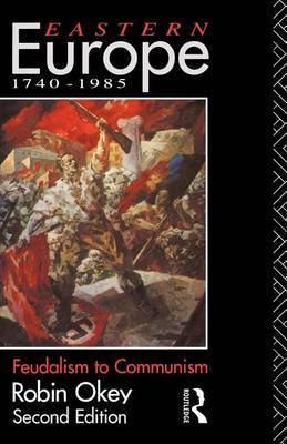 Eastern Europe 1740-1985 by Robin Okey image