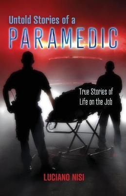 Untold Stories of a Paramedic by Luciano Nisi image