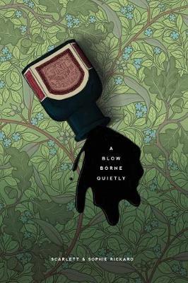 A Blow Borne Quietly by Scarlett Rickard image