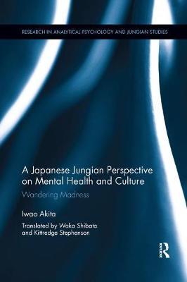 A Japanese Jungian Perspective on Mental Health and Culture by Iwao Akita image