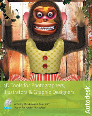 3D Tools for Photographers, Illustrators and Graphic Designers by Autodesk Maya Press image