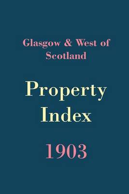 Glasgow and West of Scotland Property Index 1903 image