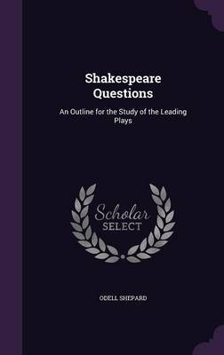 Shakespeare Questions by Odell Shepard image