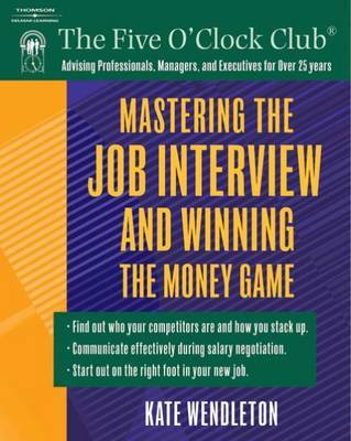 Mastering the Job Interview and Winning the Money Game by Kate Wendleton image