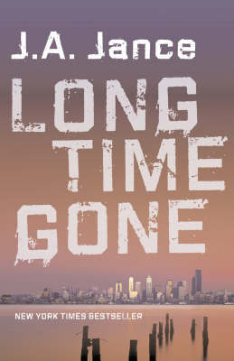 Long Time Gone on Hardback by J.A. Jance