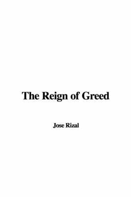 The Reign of Greed by Jose Rizal image