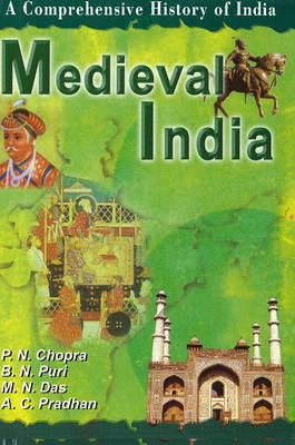 Medieval India: A Comprehensive History of India: Pt. II by P.N. Chopra image