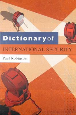 Dictionary of International Security by Paul Robinson