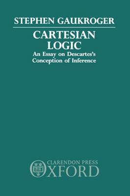 Cartesian Logic by Stephen Gaukroger image