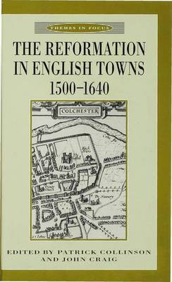 The Reformation in English Towns, 1500-1640 by John Craig image