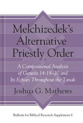 Melchizedek's Alternative Priestly Order on Hardback by Joshua Mathews