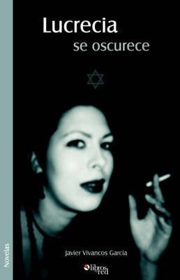 Lucrecia Se Oscurece by Javier Vivancos Garcia image