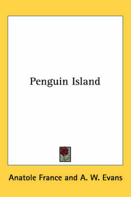 Penguin Island on Paperback by Anatole France