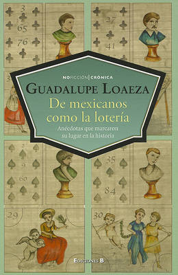 de Mexicanos Como La Loteria on Paperback by Guadalupe Loaeza