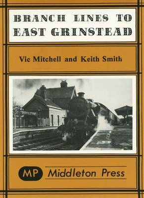 Branch Lines to East Grinstead by Vic Mitchell image