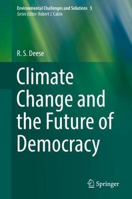 Climate Change and the Future of Democracy by R. S. Deese image