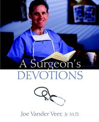 A Surgeon's Devotions by Joe Vander Veer, Jr image