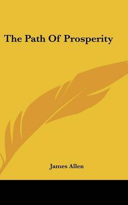 The Path Of Prosperity on Hardback by James Allen