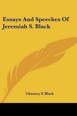 Essays and Speeches of Jeremiah S. Black image