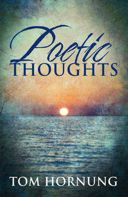 Poetic Thoughts by Tom Hornung image