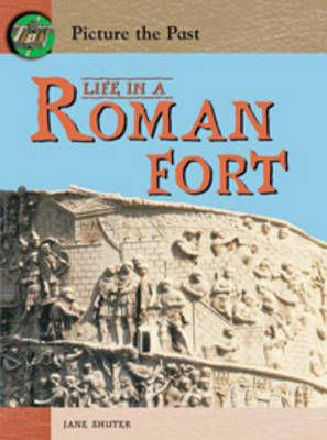 Life In A Roman Fort by Jane Shuter image