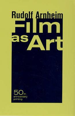 Film as Art, 50th Anniversary Printing by Rudolf Arnheim