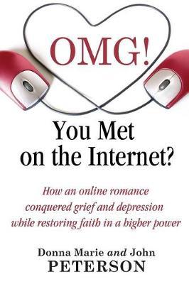 OMG!!!! You Met On The Internet? by Donna Marie and John Peterson image