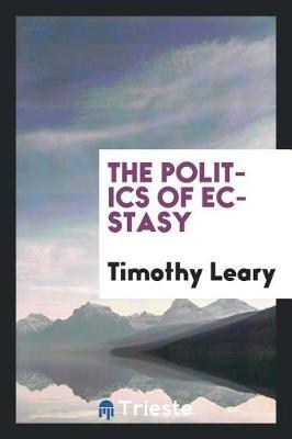 The Politics of Ecstasy by Timothy Leary image