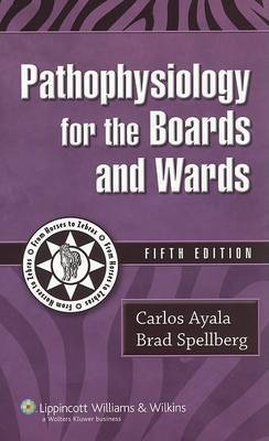 Pathophysiology for the Boards and Wards by Carlos Ayala image