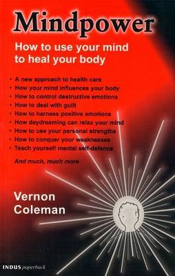 Mindpower: How to Use Your Mind to Heal Your Body on Paperback by Vernon Coleman