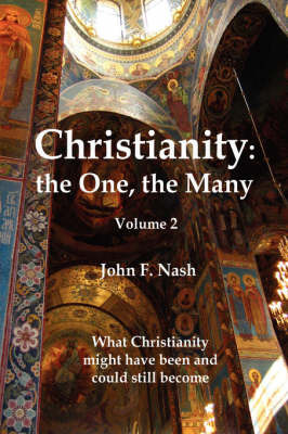 Christianity: The One, the Many on Paperback by John F. Nash