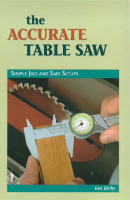 The Accurate Table Saw by Ian J. Kirby image