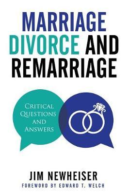 Marriage, Divorce, and Remarriage by Jim Newheiser image