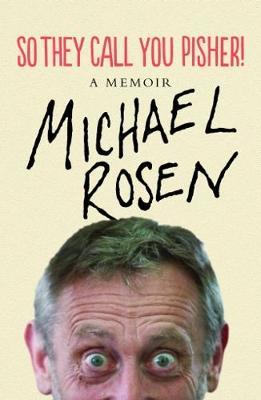 So They Call You Pisher! by Michael Rosen image