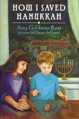 How I Saved Hanukkah by Amy Goldman Koss image