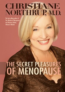 The Secret Pleasures of Menopause by Christiane Northrup image