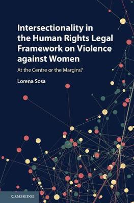 Intersectionality in the Human Rights Legal Framework on Violence against Women on Hardback by Lorena Sosa