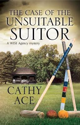 The Case of The Unsuitable Suitor by Cathy Ace image