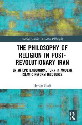 The Philosophy of Religion in Post-Revolutionary Iran by Heydar Shadi image