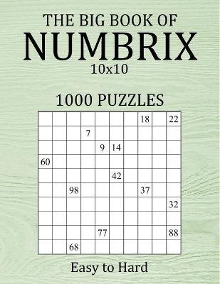the big book of numbrix 10x10 1000 puzzles easy to hard brainwhale book in stock buy now at mighty ape australia