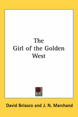 The Girl of the Golden West by David Belasco image