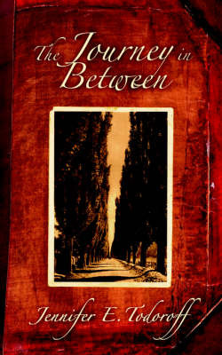 The Journey in Between by Jennifer, E. Todoroff image