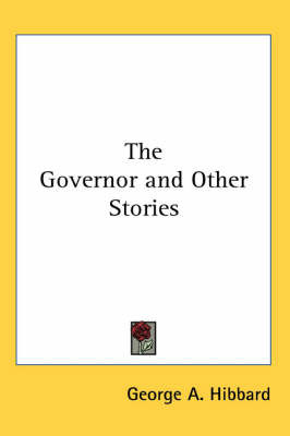 The Governor and Other Stories by George A. Hibbard image