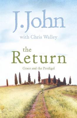 The Return: Grace and the Prodigal by Chris Walley image
