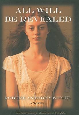 All Will Be Revealed by Robert Anthony Siegel image