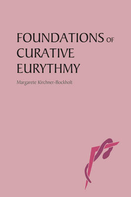 Foundations of Curative Eurythmy by Margarete Kirchner-Bockholt image