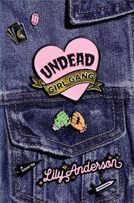 Undead Girl Gang by Lily Anderson image